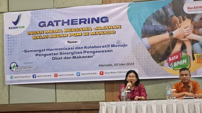 Perkuat Pengawasan dan Edukasi, BBPOM Manado Gandeng Media Massa